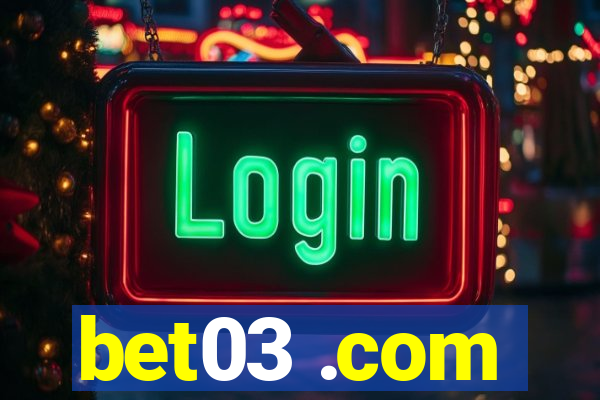 bet03 .com